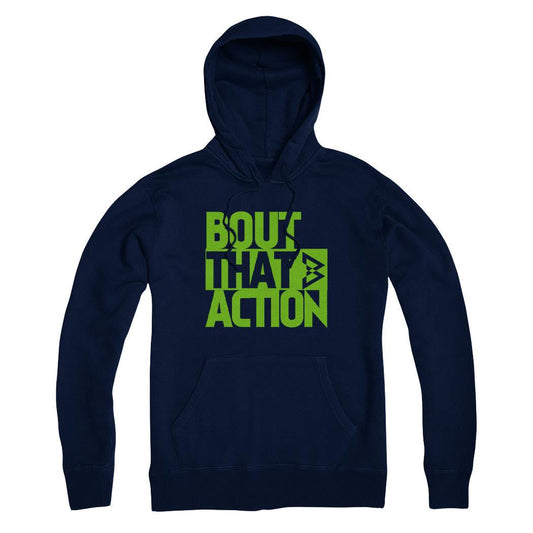 Bout that Action Navy Hoodie